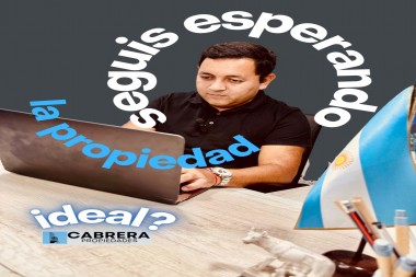 ¿SEGUIS ESPERANDO LA PROPIEDAD IDEAL?
